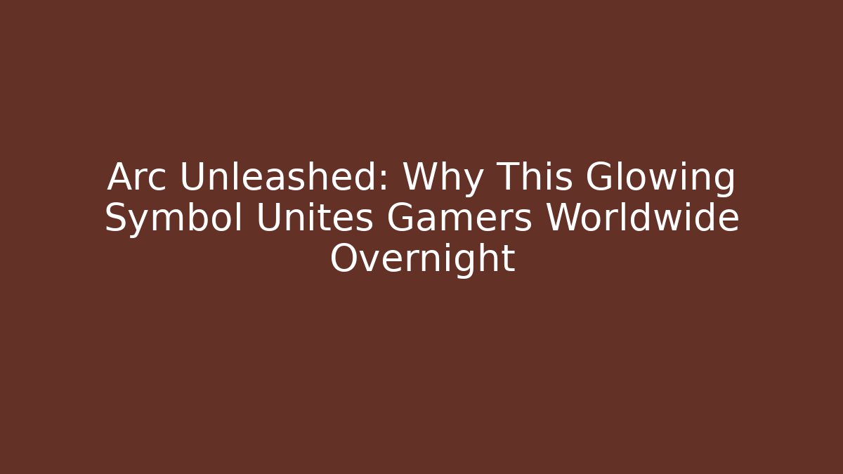 Arc Unleashed: Why This Glowing Symbol Unites Gamers Worldwide Overnight - Critter Realm