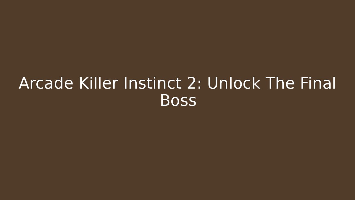 Arcade Killer Instinct 2: Unlock The Final Boss - Critter Realm