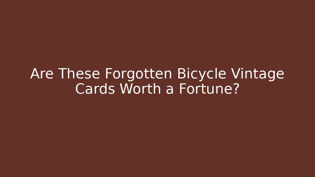 Are These Forgotten Bicycle Vintage Cards Worth a Fortune?
