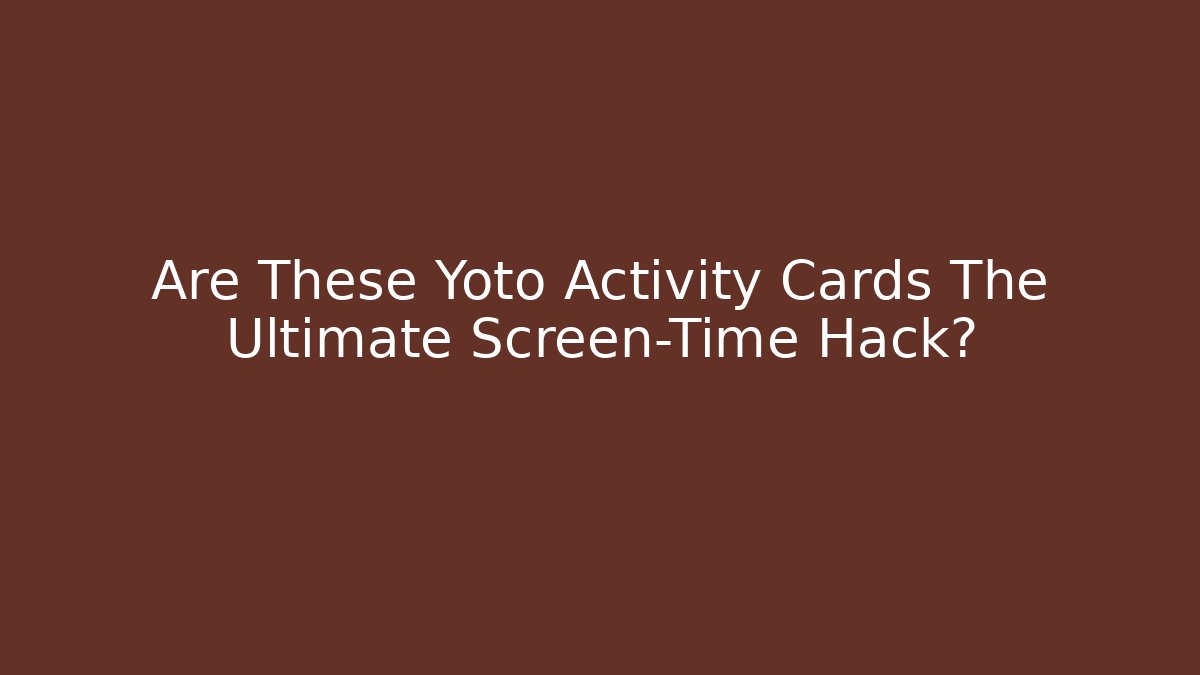 Are These Yoto Activity Cards The Ultimate Screen-Time Hack?