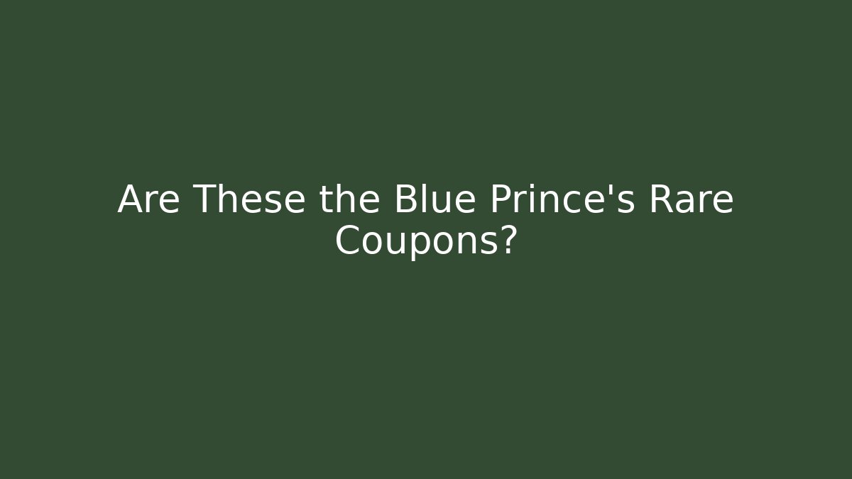 Are These the Blue Prince's Rare Coupons?