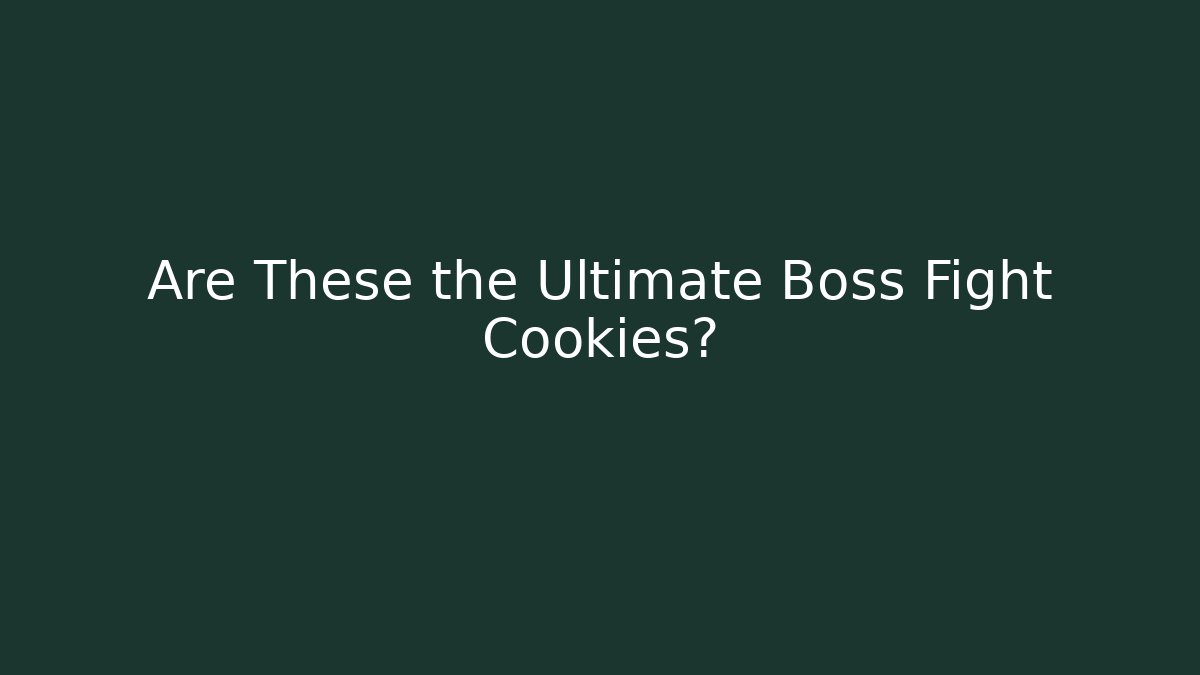 Are These the Ultimate Boss Fight Cookies?