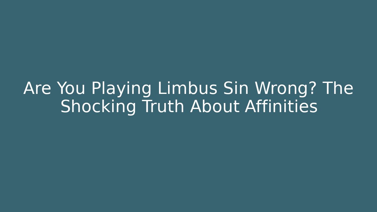Are You Playing Limbus Sin Wrong? The Shocking Truth About Affinities - Critter Realm