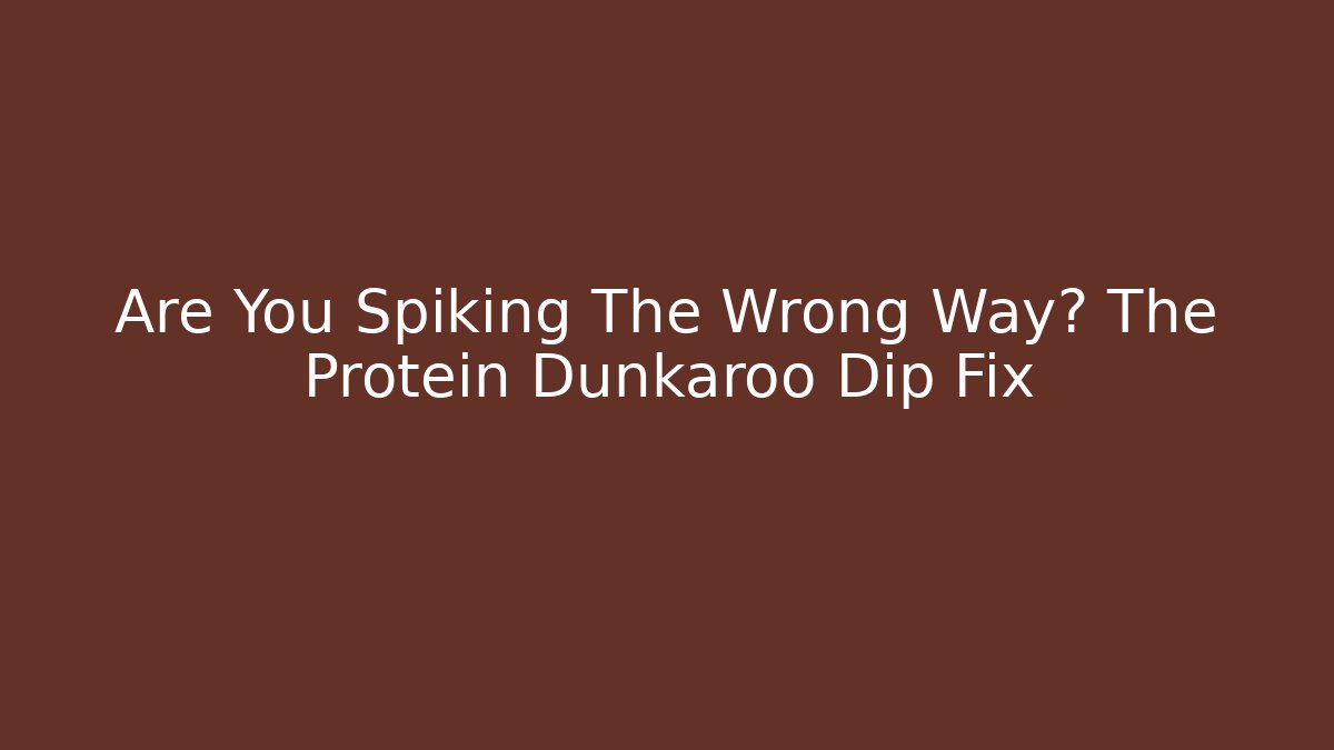 Are You Spiking The Wrong Way? The Protein Dunkaroo Dip Fix