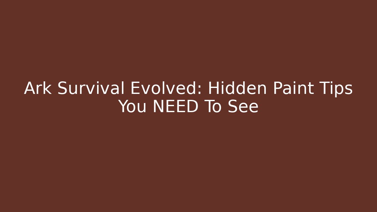 Ark Survival Evolved: Hidden Paint Tips You NEED To See