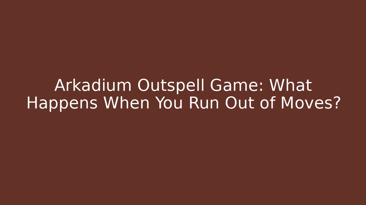 Arkadium Outspell Game: What Happens When You Run Out of Moves?