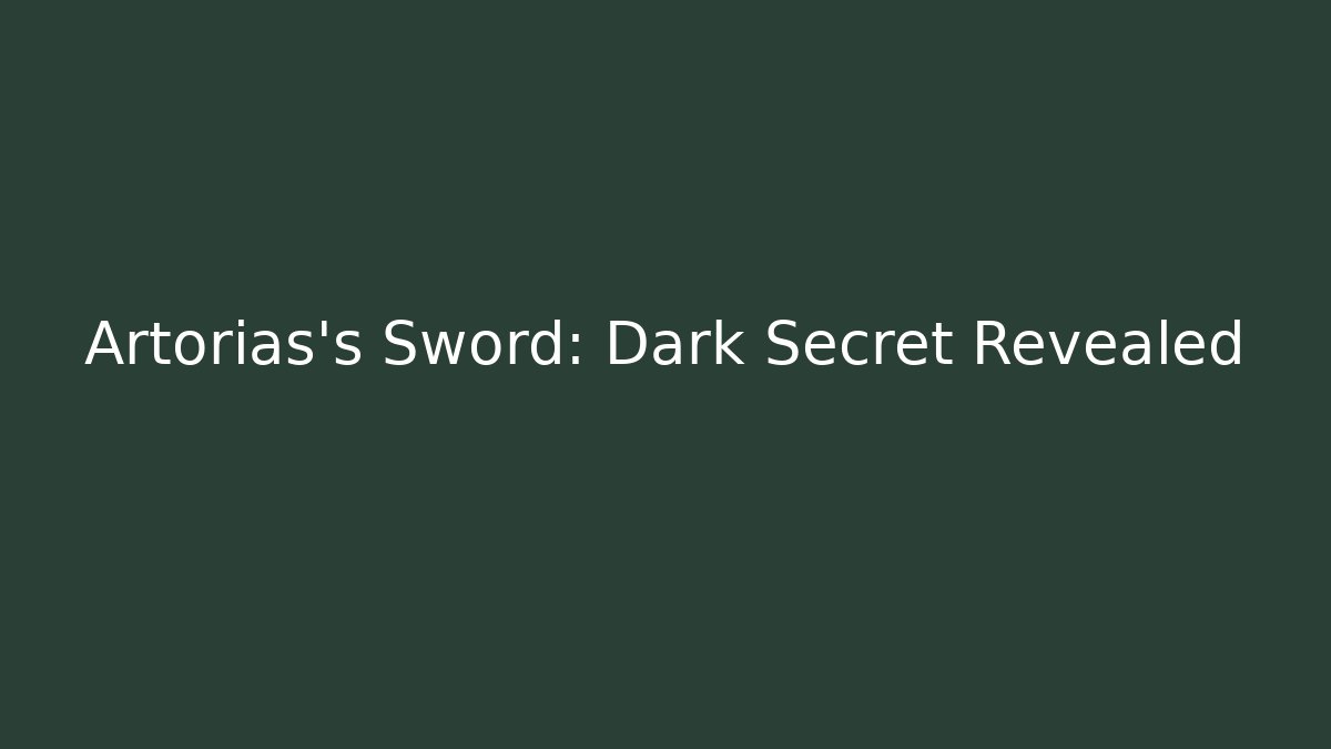 Artorias's Sword: Dark Secret Revealed