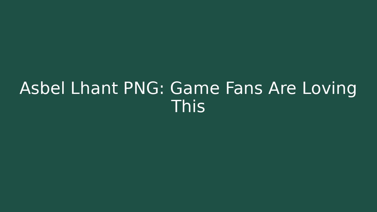 Asbel Lhant PNG: Game Fans Are Loving This