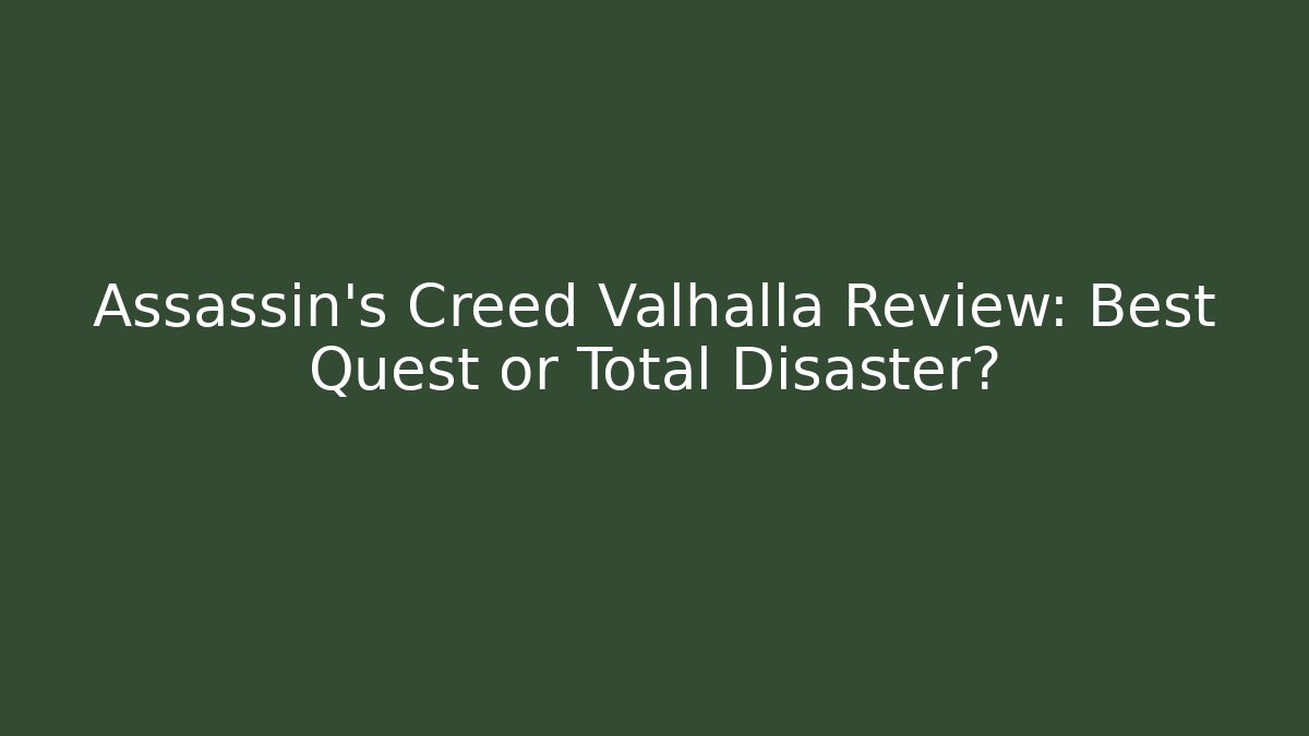Assassin's Creed Valhalla Review: Best Quest or Total Disaster?