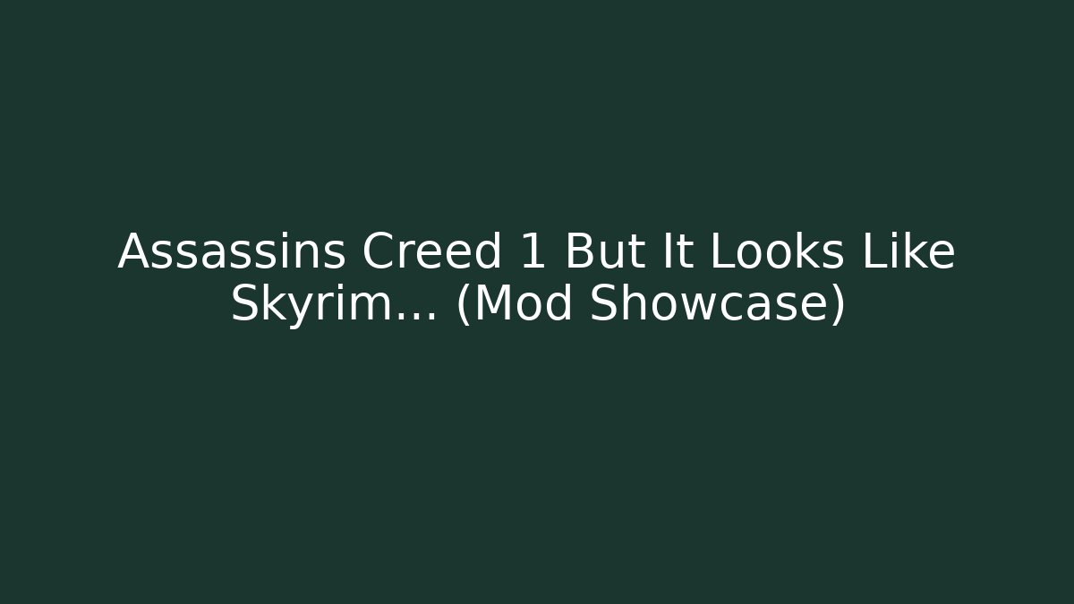 Assassins Creed 1 But It Looks Like Skyrim... (Mod Showcase)