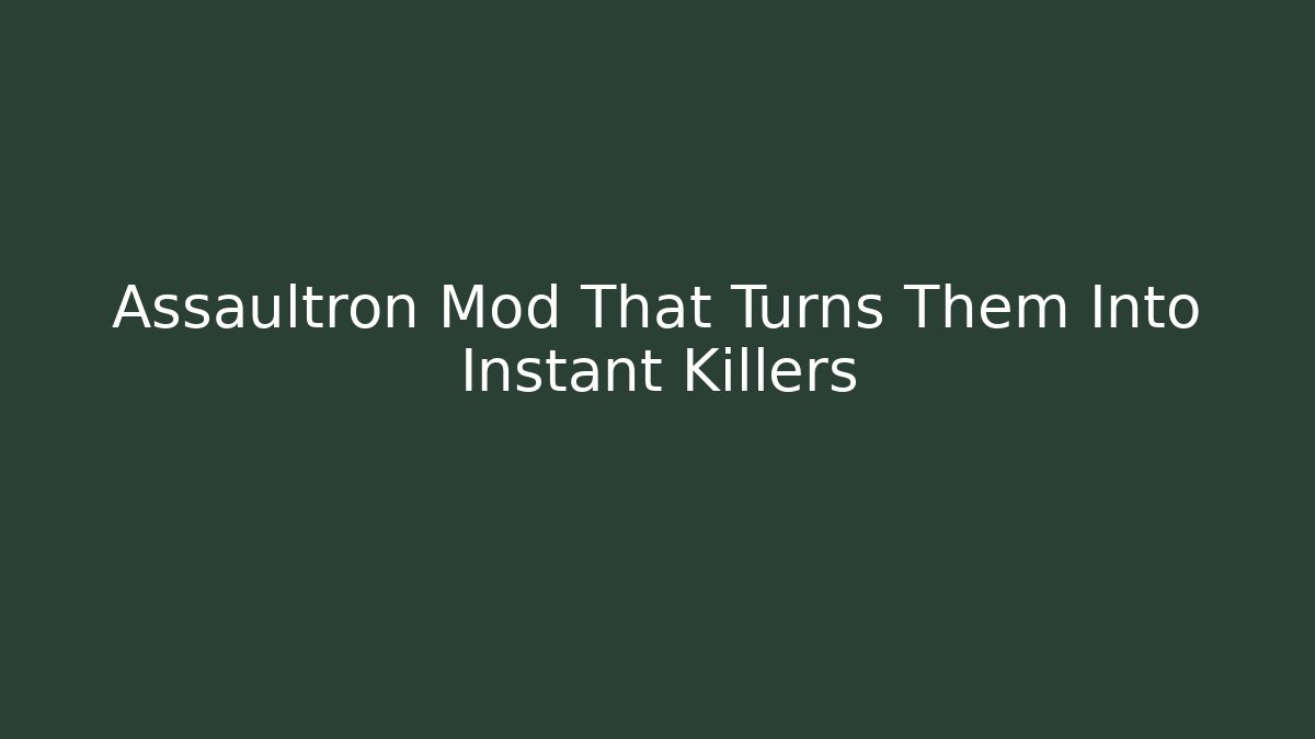 Assaultron Mod That Turns Them Into Instant Killers