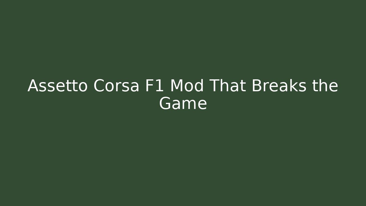 Assetto Corsa F1 Mod That Breaks the Game