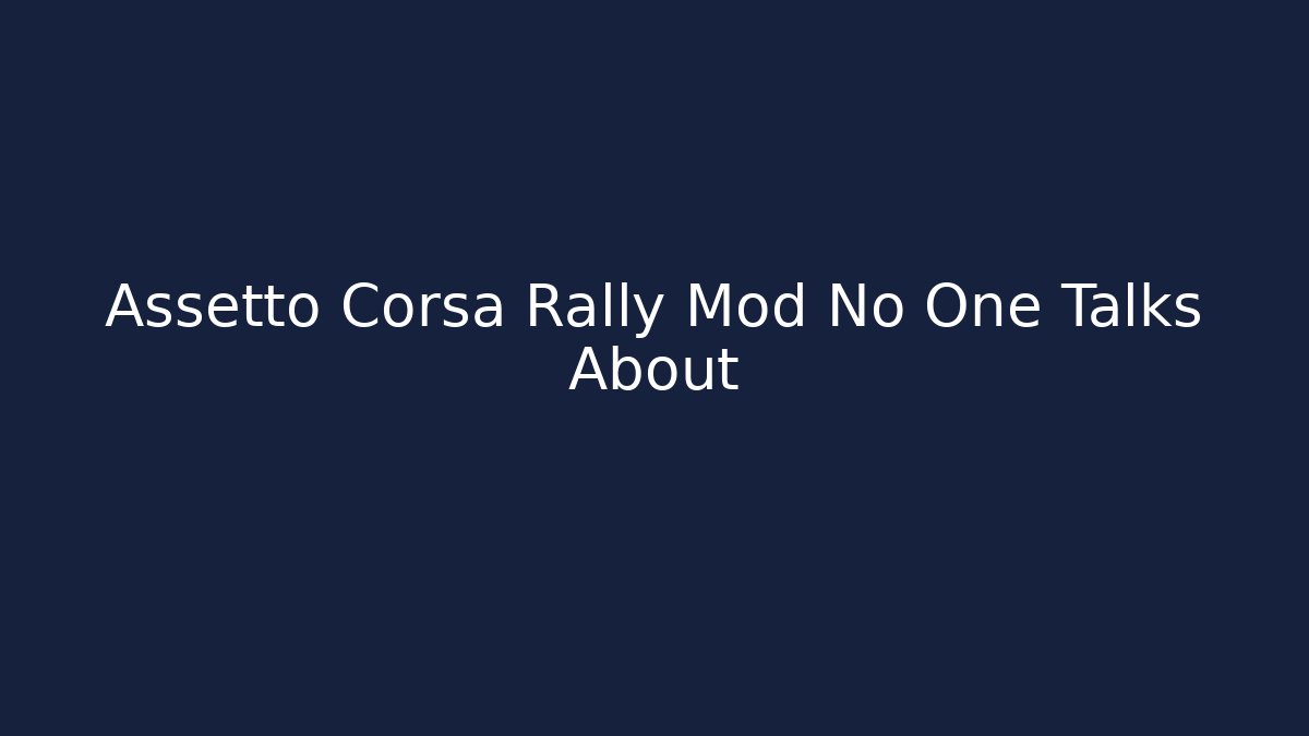 Assetto Corsa Rally Mod No One Talks About - Critter Realm