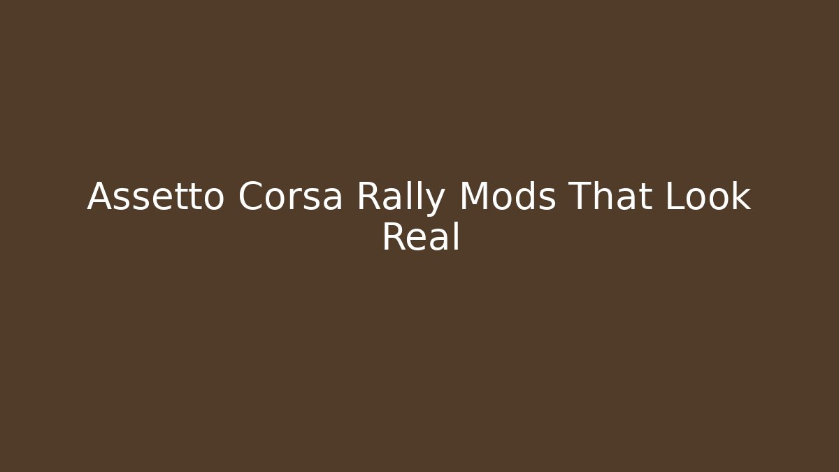 Assetto Corsa Rally Mods That Look Real