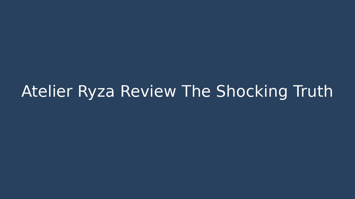 Atelier Ryza Review The Shocking Truth - Critter Realm
