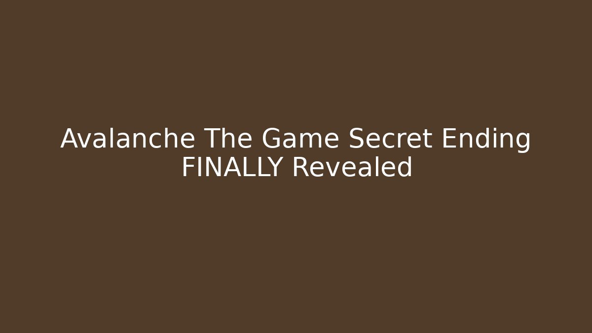 Avalanche The Game Secret Ending FINALLY Revealed - Critter Realm