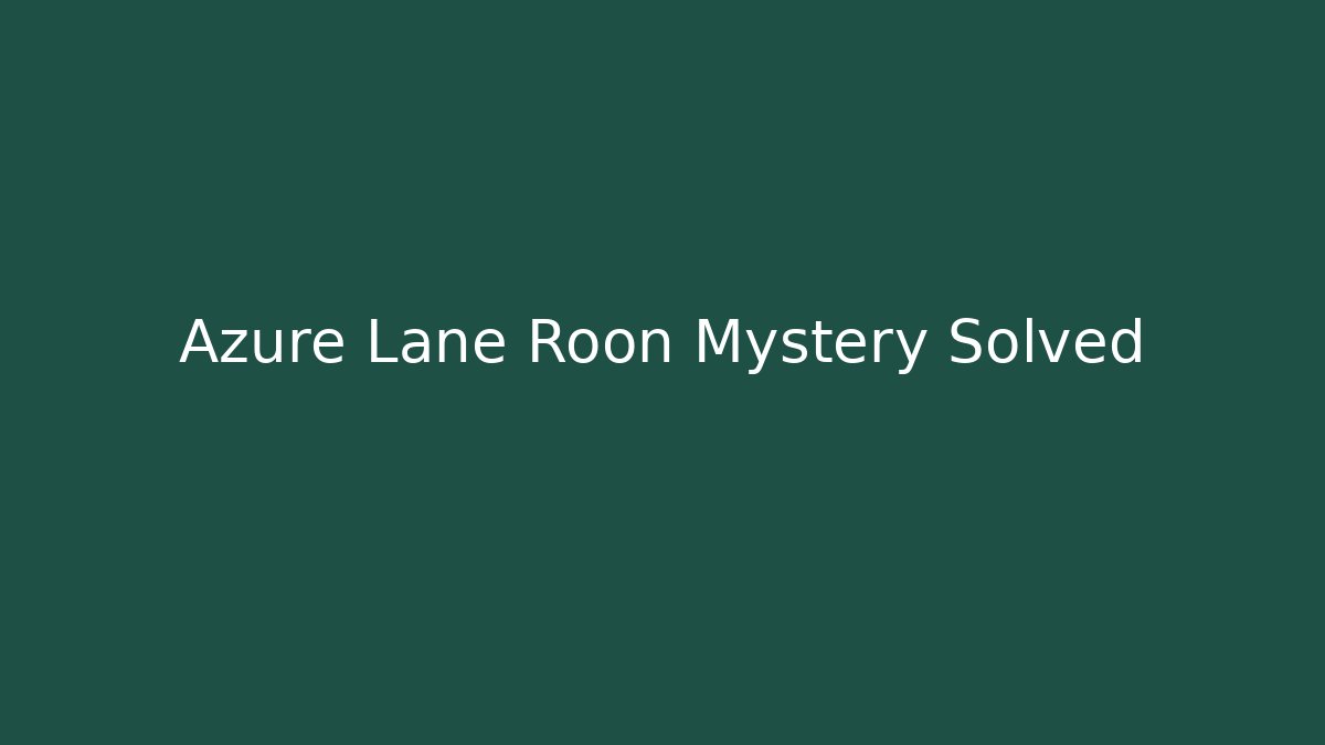 Azure Lane Roon Mystery Solved