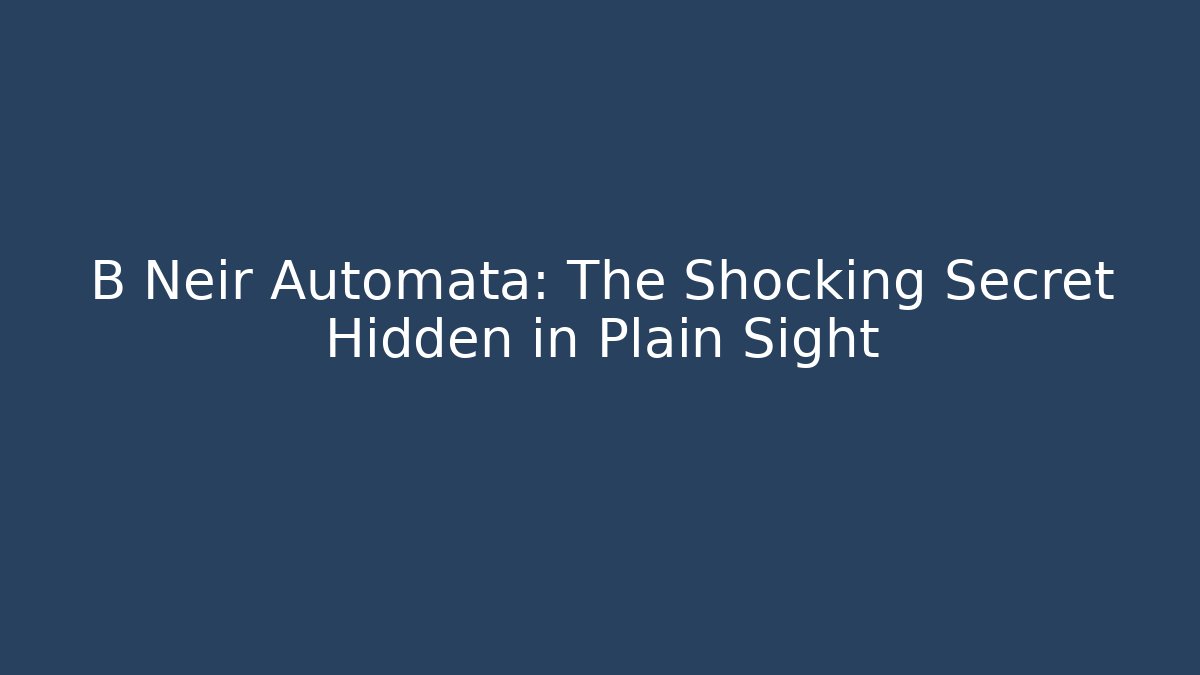 B Neir Automata: The Shocking Secret Hidden in Plain Sight - Critter Realm