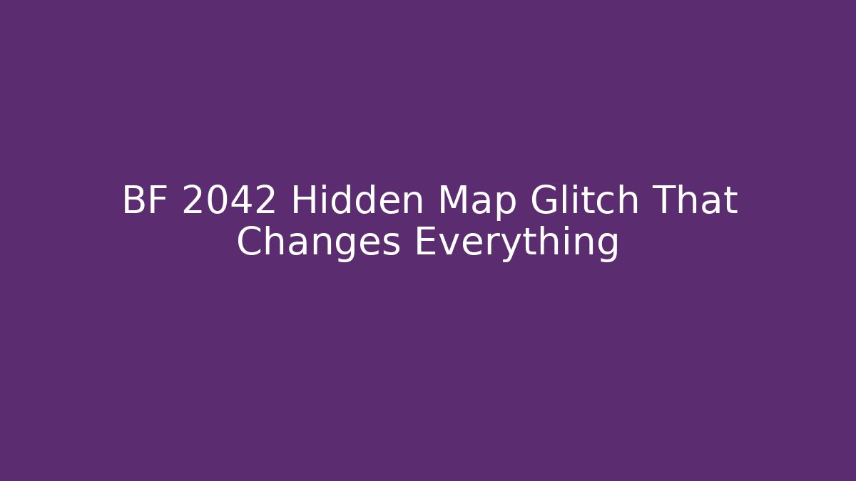BF 2042 Hidden Map Glitch That Changes Everything