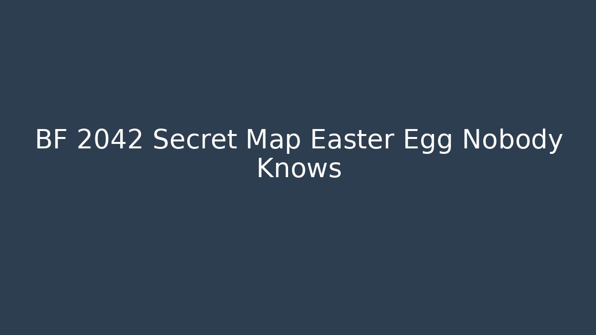 BF 2042 Secret Map Easter Egg Nobody Knows - Critter Realm