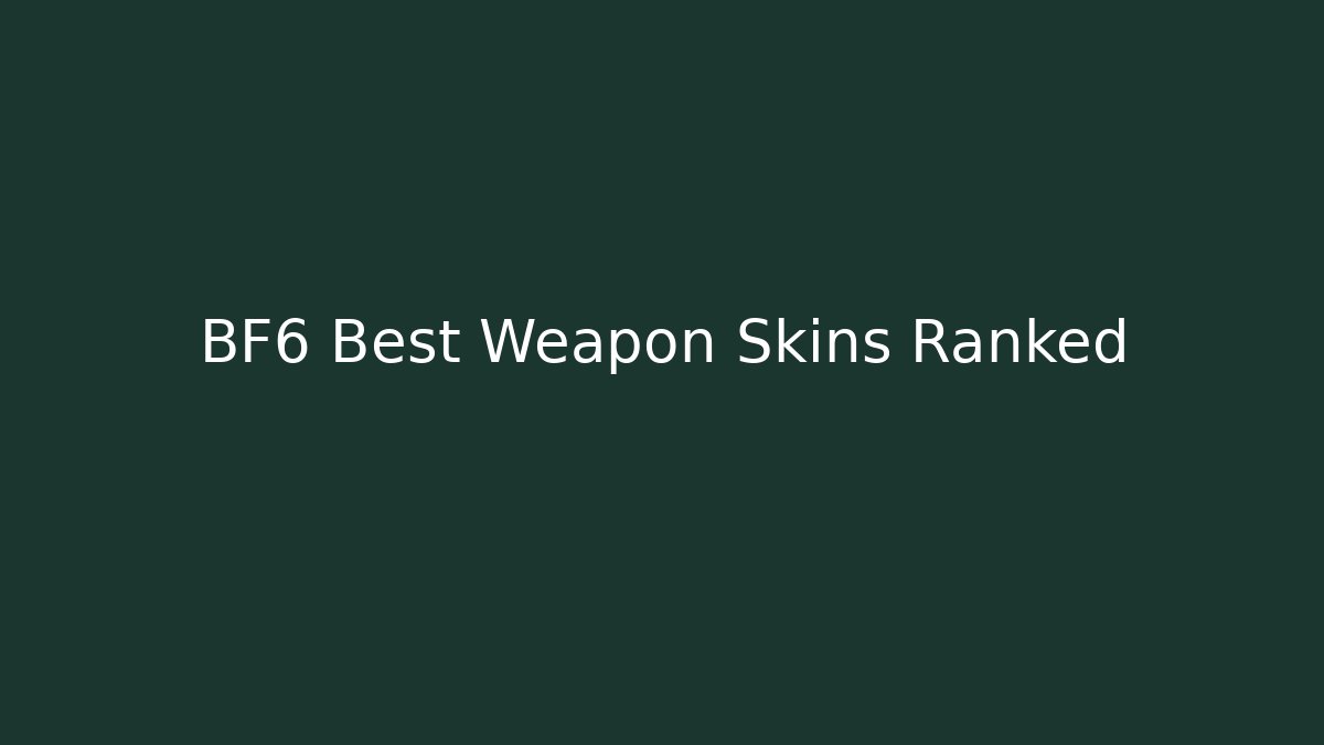 BF6 Best Weapon Skins Ranked - Critter Realm