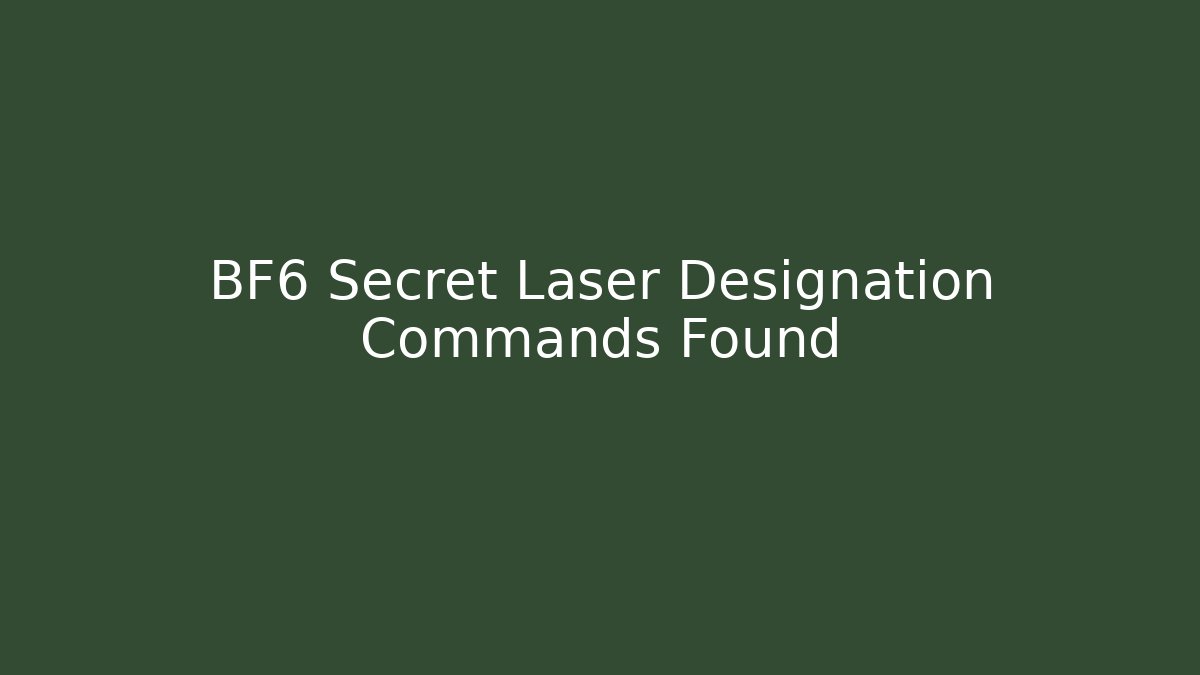 BF6 Secret Laser Designation Commands Found