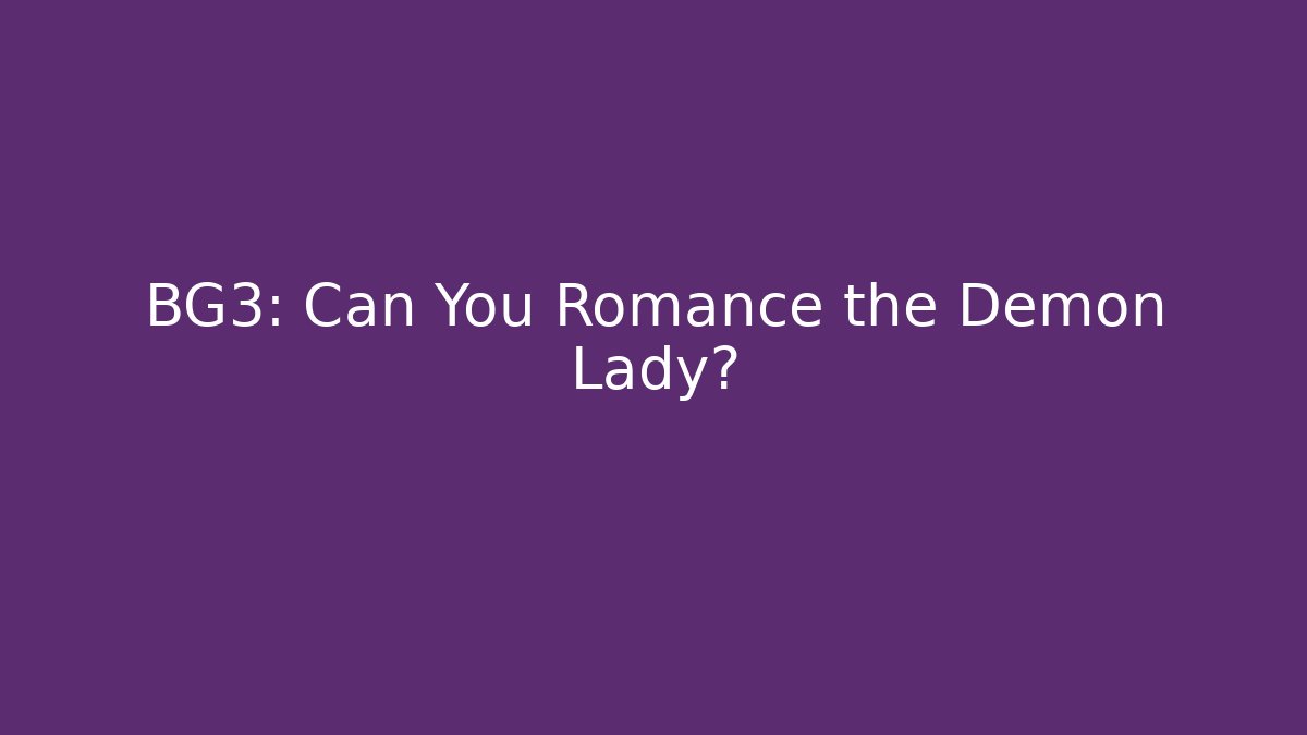BG3: Can You Romance the Demon Lady?
