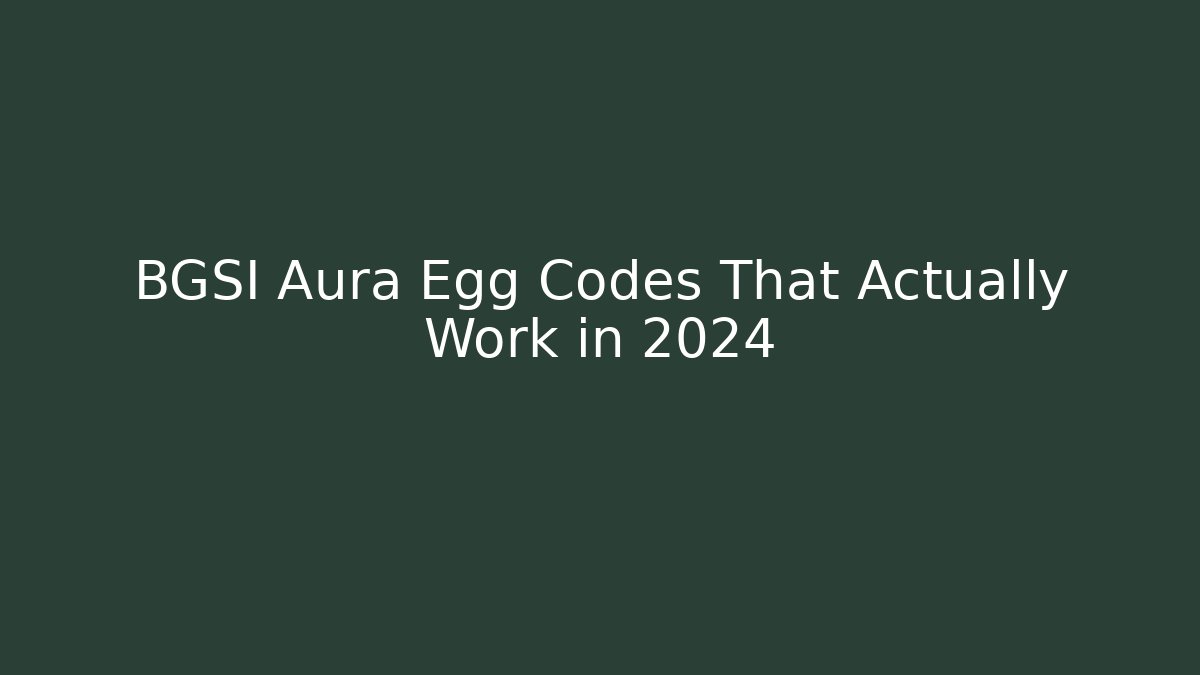BGSI Aura Egg Codes That Actually Work in 2024 - Critter Realm