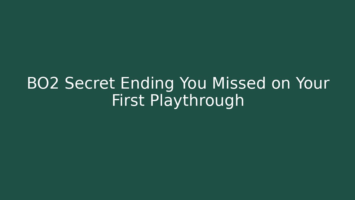 BO2 Secret Ending You Missed on Your First Playthrough