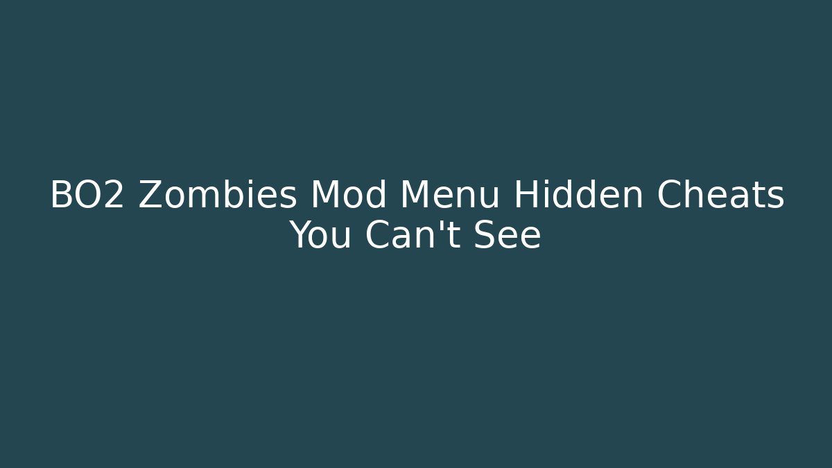 BO2 Zombies Mod Menu Hidden Cheats You Can't See