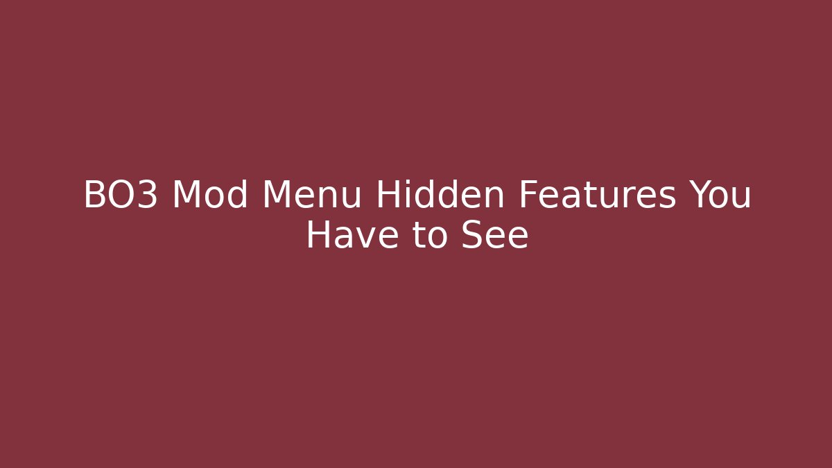 BO3 Mod Menu Hidden Features You Have to See