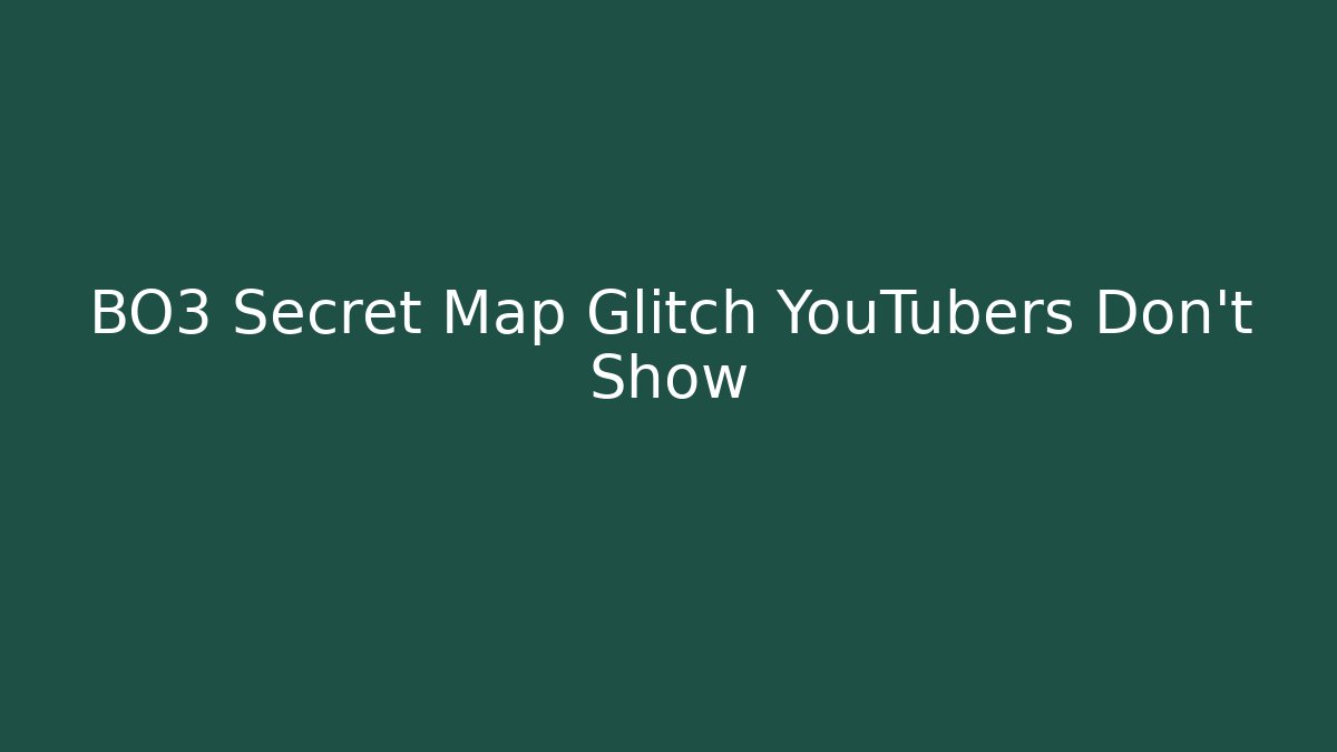 BO3 Secret Map Glitch YouTubers Don't Show