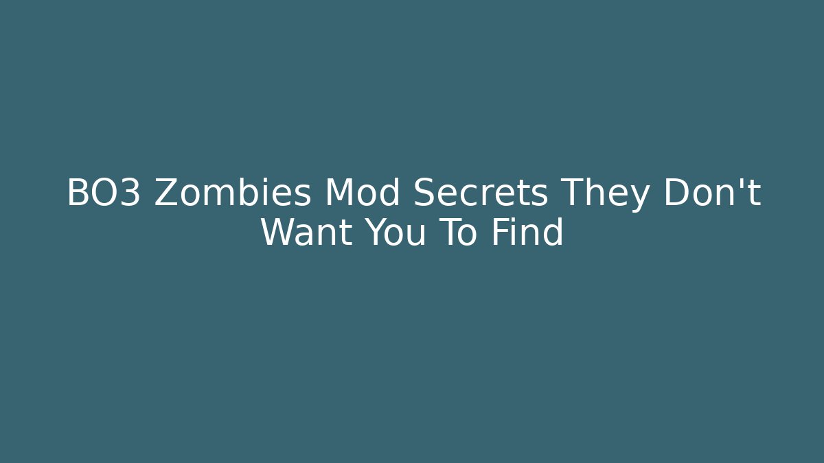 BO3 Zombies Mod Secrets They Don't Want You To Find