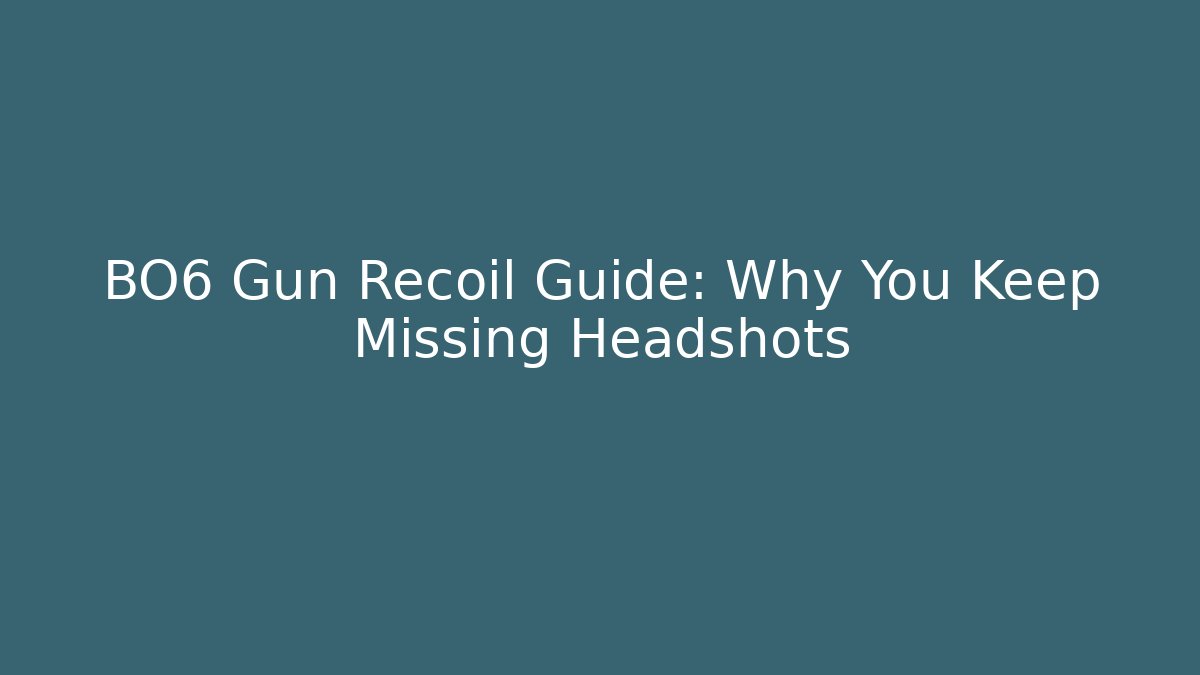 BO6 Gun Recoil Guide: Why You Keep Missing Headshots - Critter Realm