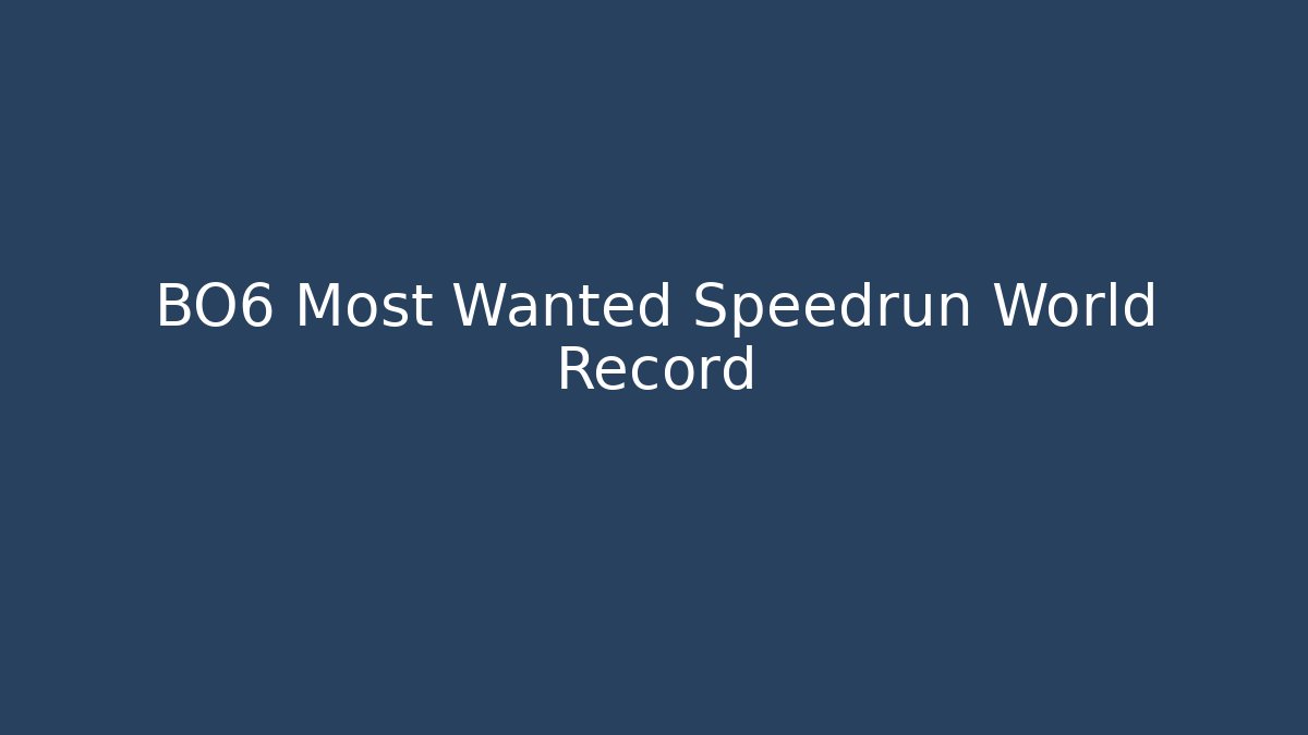 BO6 Most Wanted Speedrun World Record - Critter Realm