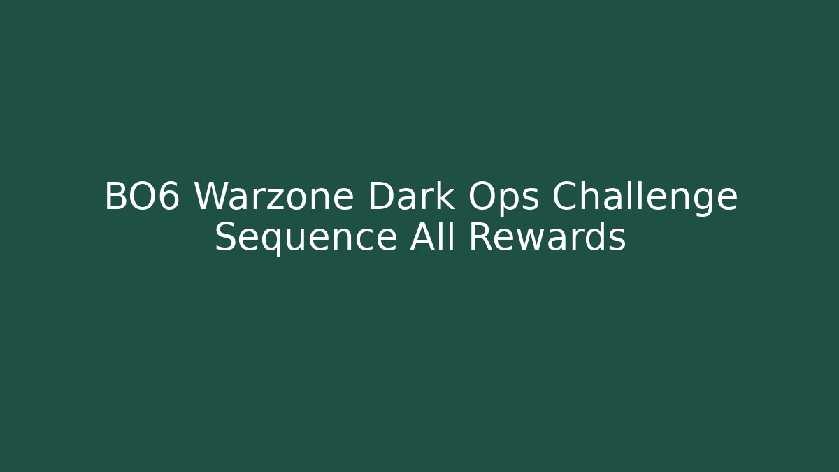 BO6 Warzone Dark Ops Challenge Sequence All Rewards - Critter Realm