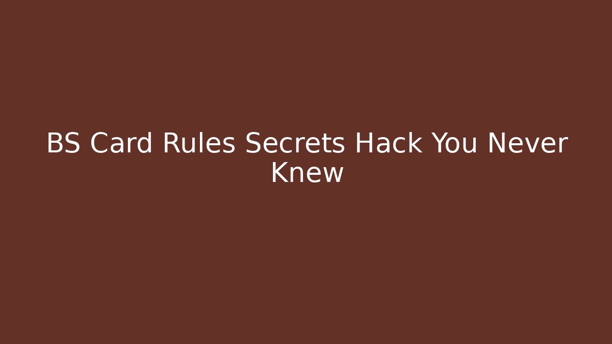 BS Card Rules Secrets Hack You Never Knew - Critter Realm