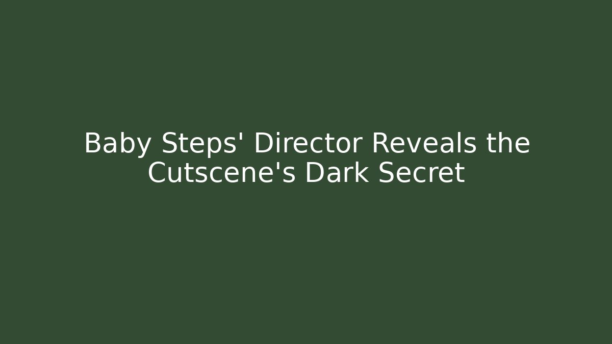 Baby Steps' Director Reveals the Cutscene's Dark Secret