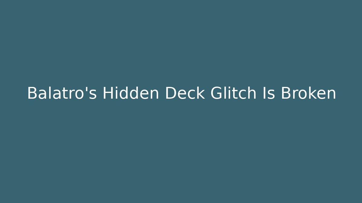Balatro's Hidden Deck Glitch Is Broken - Critter Realm