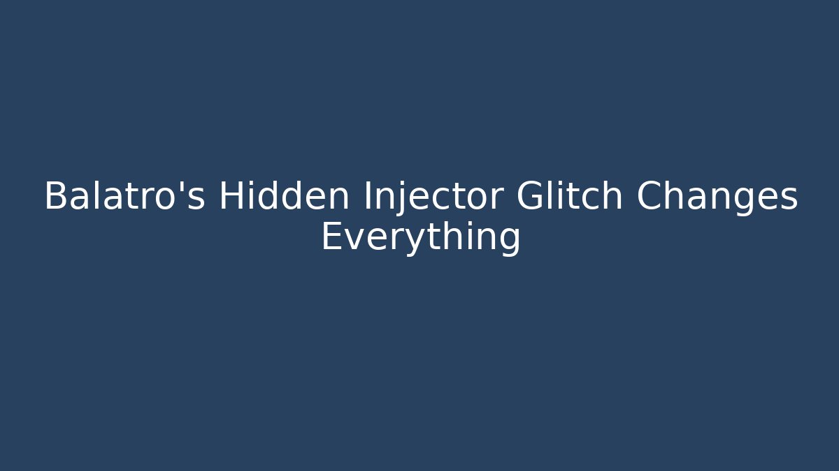Balatro's Hidden Injector Glitch Changes Everything