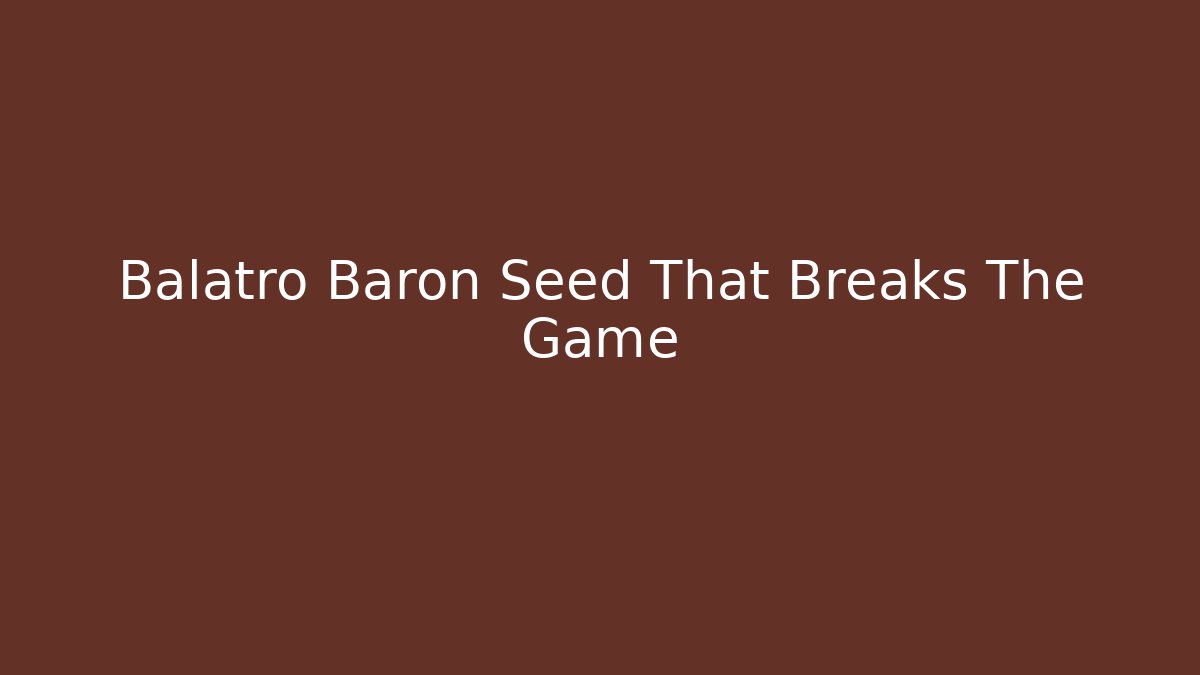 Balatro Baron Seed That Breaks The Game - Critter Realm