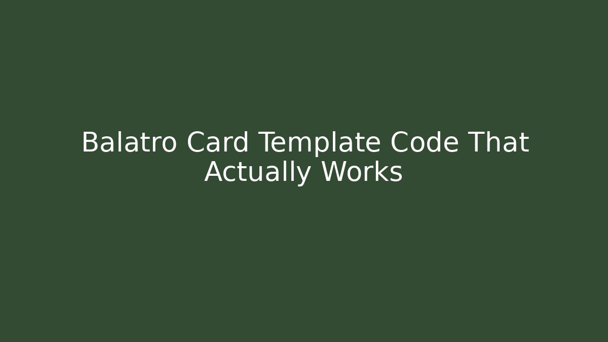 Balatro Card Template Code That Actually Works