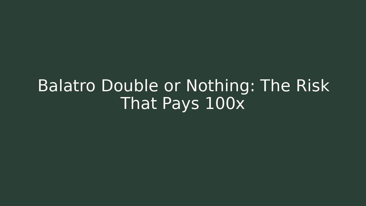 Balatro Double or Nothing: The Risk That Pays 100x