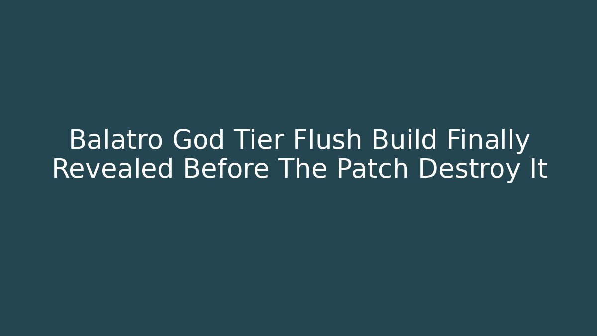 Balatro God Tier Flush Build Finally Revealed Before The Patch Destroy It - Critter Realm