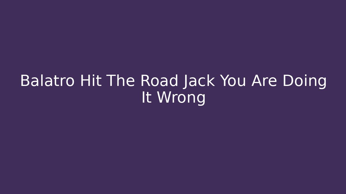 Balatro Hit The Road Jack You Are Doing It Wrong