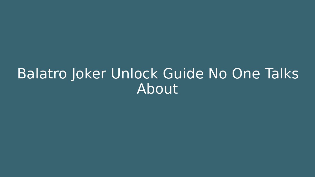 Balatro Joker Unlock Guide No One Talks About - Critter Realm
