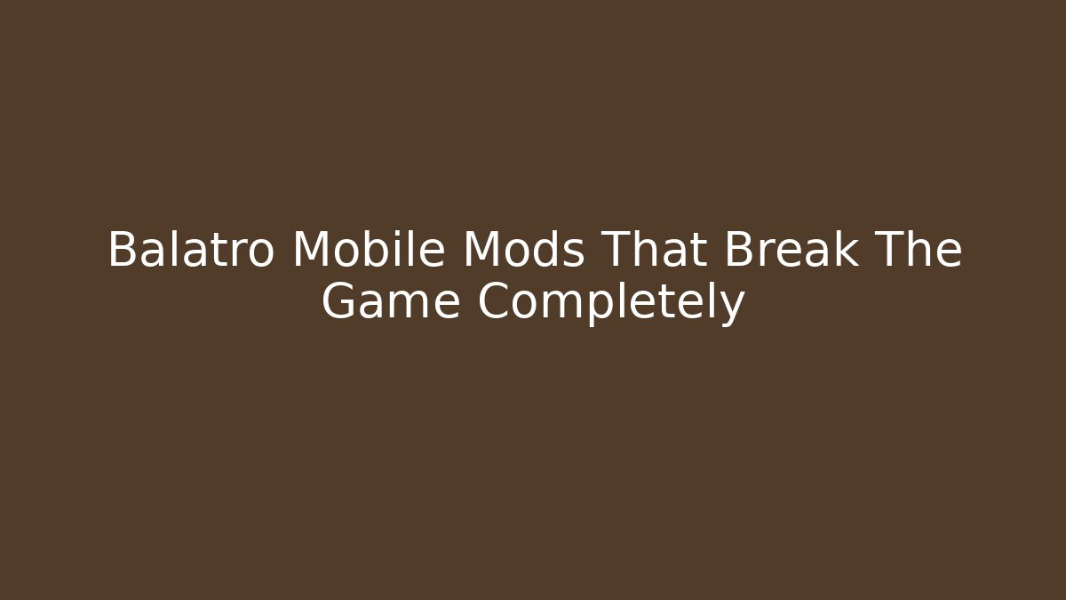 Balatro Mobile Mods That Break The Game Completely - Critter Realm