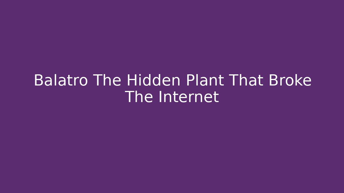 Balatro The Hidden Plant That Broke The Internet