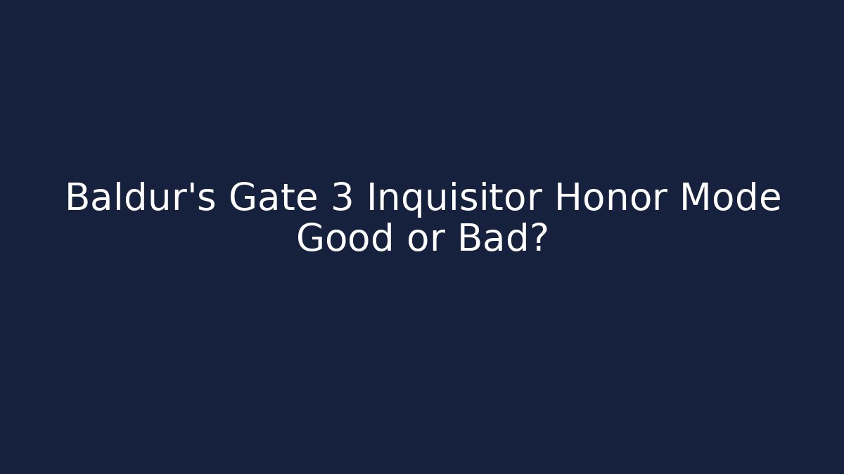 Baldur's Gate 3 Inquisitor Honor Mode Good or Bad? - Critter Realm