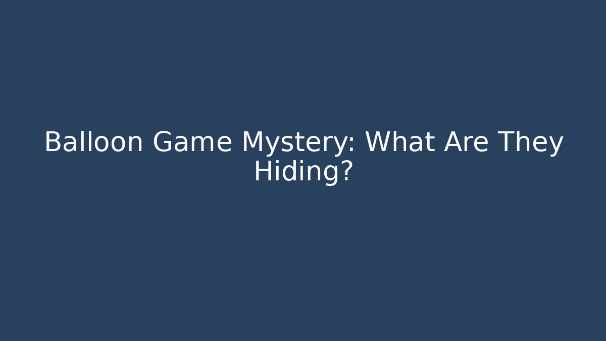 Balloon Game Mystery: What Are They Hiding? - Critter Realm